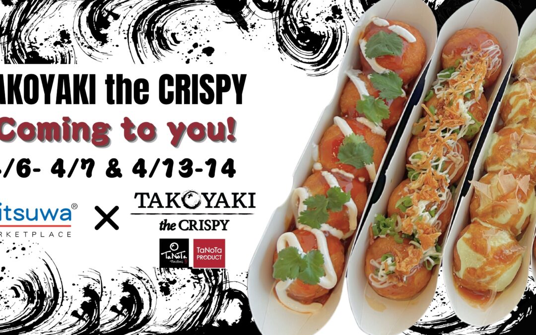 TAKOYAKI, the CRISPY is coming to you!