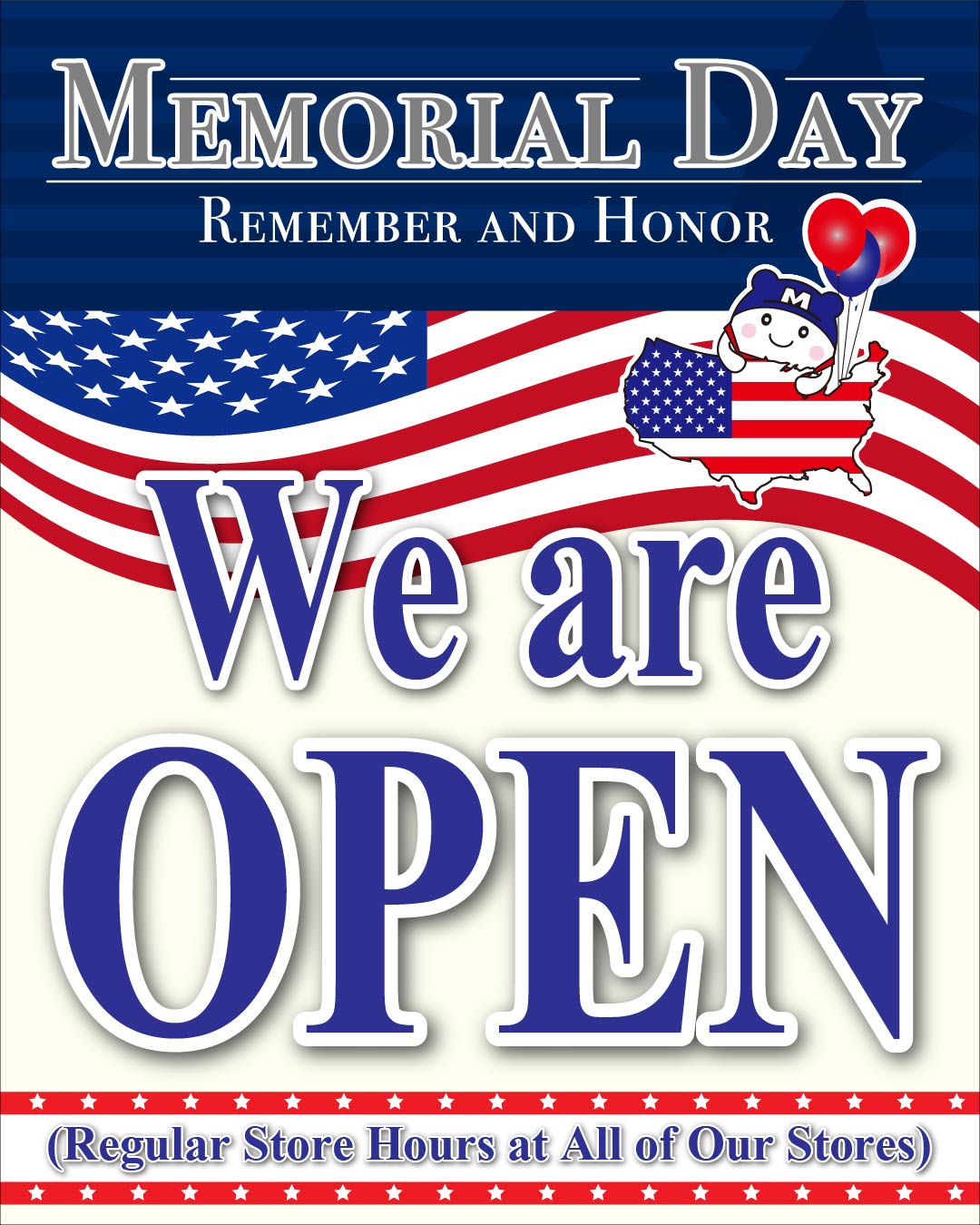 We're open on Memorial Day with regular business hours!