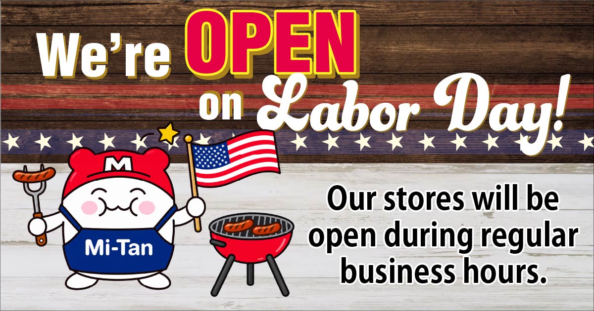 We're open on Labor Day!