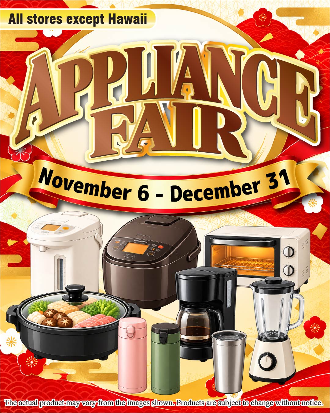 Mitsuwa Marketplace promotional banner announcing the “Appliance Fair” from November 6 to December 31 at all stores except Hawaii. The banner features a selection of household and kitchen appliances, including rice cookers, an electric hot water dispenser, a toaster oven, an electric hot pot, a coffee maker, a blender, insulated bottles, and a stainless steel tumbler. The products are displayed against a festive red, gold, and white Japanese-inspired background with traditional floral patterns. Actual products may vary from the images shown and are subject to change without notice.